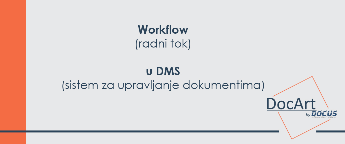 **Workflow (radni tok) u DMS (Sistem za Upravljanje Dokumentima)**