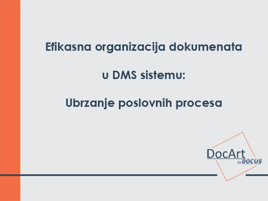 **Efikasna Organizacija Dokumenata u DMS Sistemu: Ubrzanje Poslovnih Procesa**