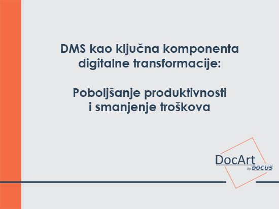 **DMS kao Ključna Komponenta Digitalne Transformacije: Poboljšanje Produktivnosti i Smanjenje Troškova**